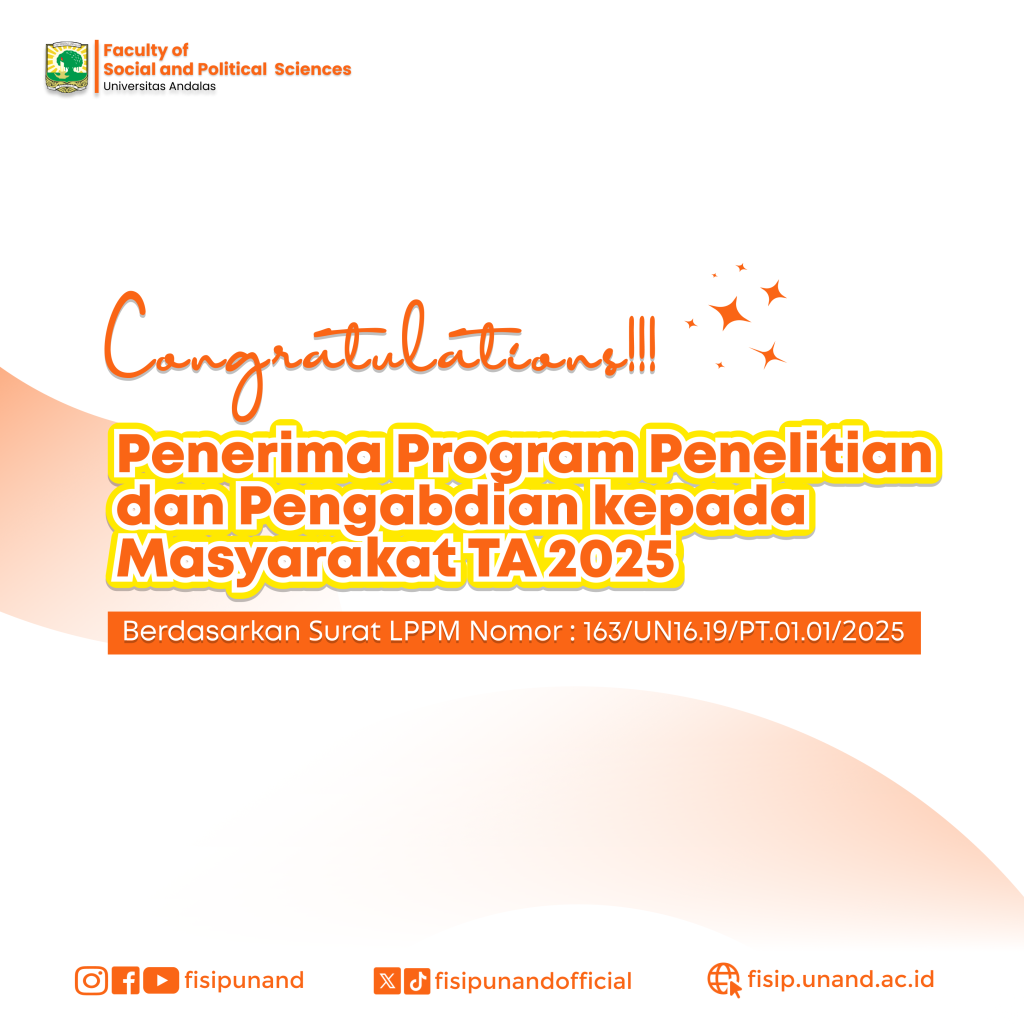 Sebanyak 20 tim dari FISIP UNAND dinyatakan lolos sebagai penerima pendanaan Program Penelitian dan Pengabdian kepada Masyarakat Tahun Anggaran 2025 oleh LPPM UNAND.
