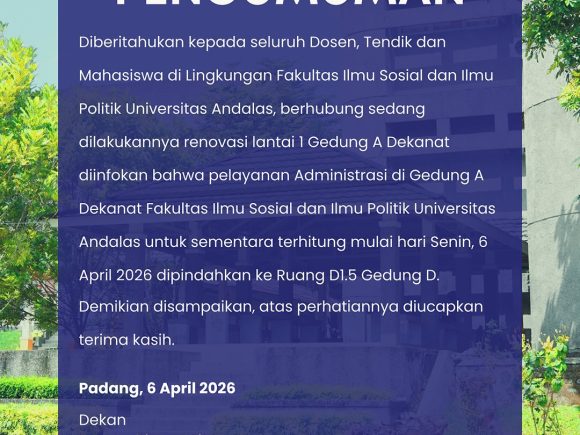 Pengumuman Pemindahan Sementara Layanan Administrasi Dekanat FISIP Universitas Andalas